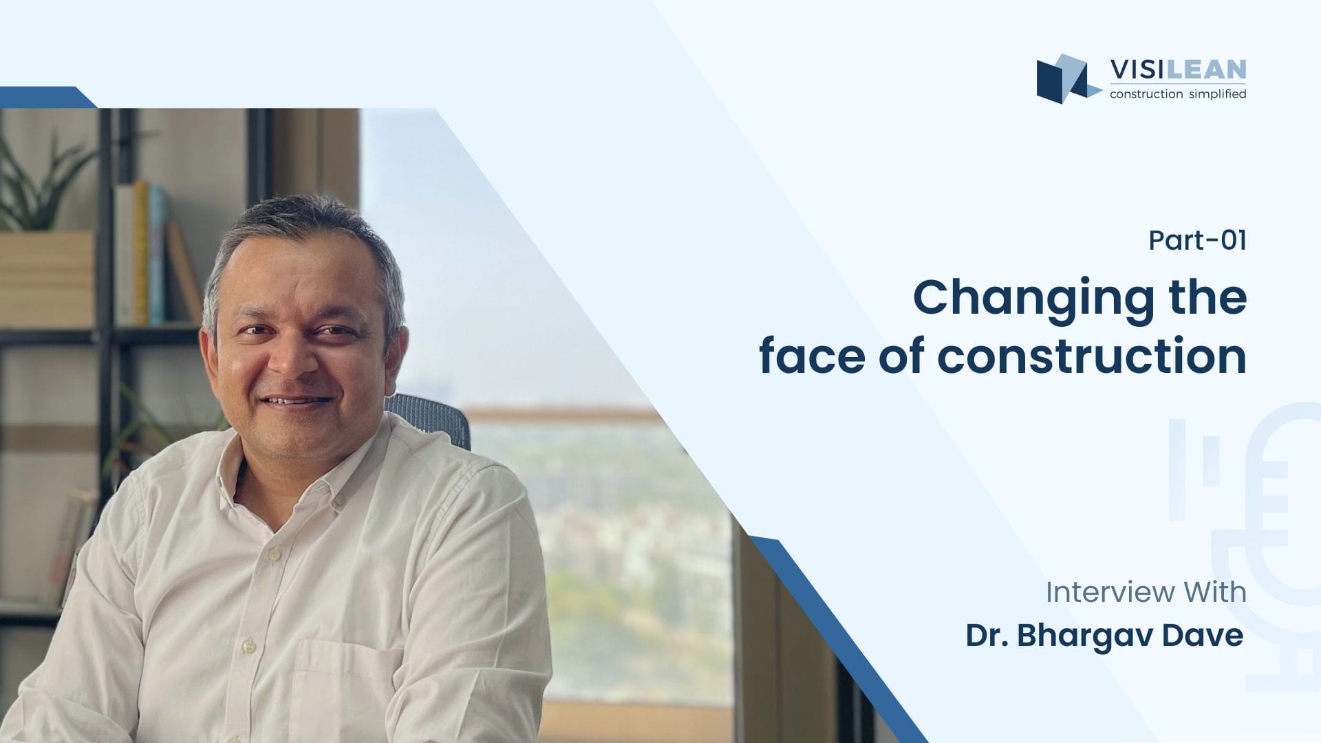 Changing construction process management, one project at a time: How it all began.