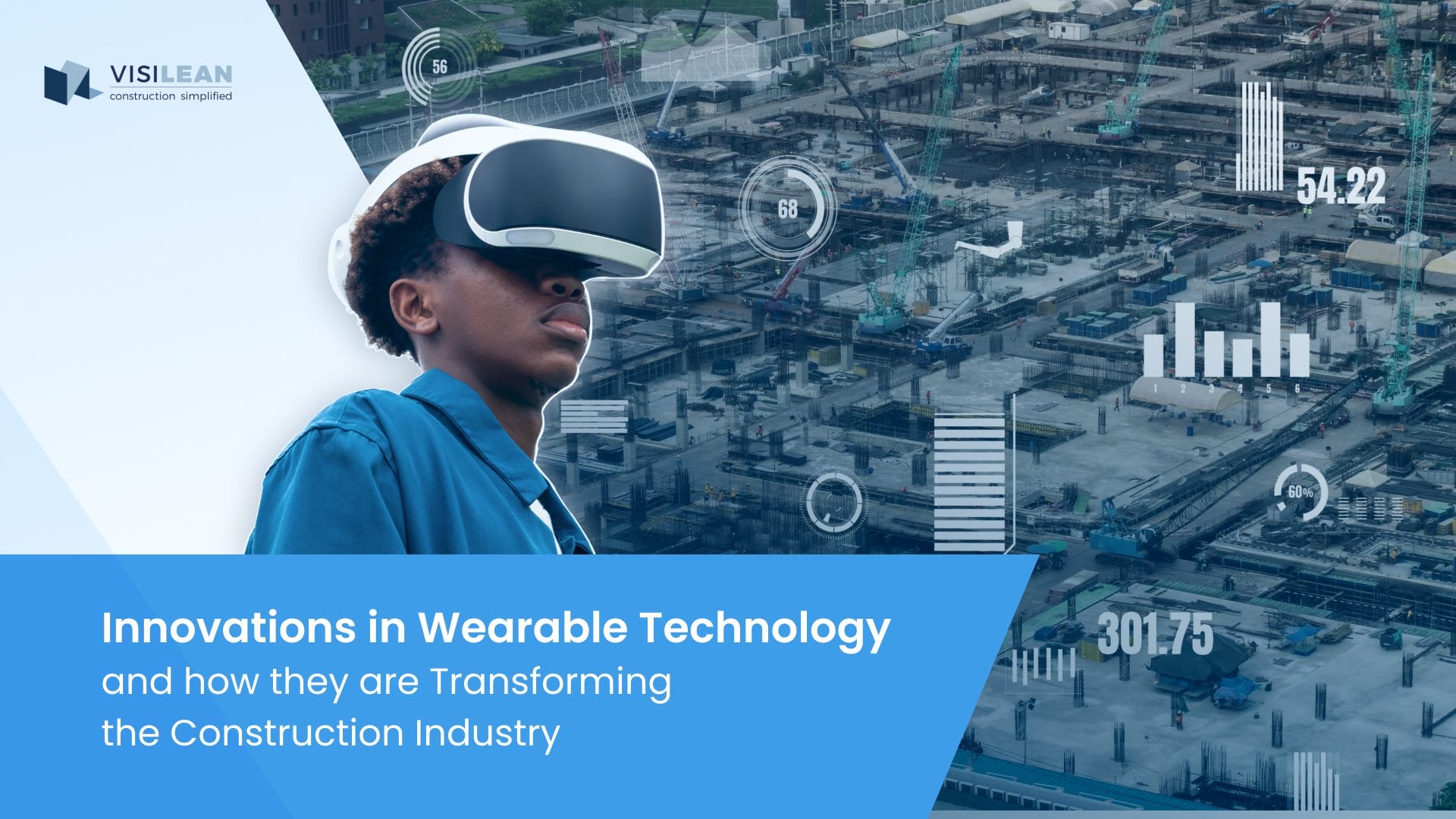 Innovations in Wearable Technology and how they are Transforming the Construction Industry