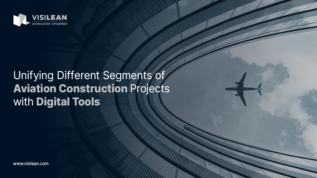Unifying Aviation Construction Processes with Digital Tools