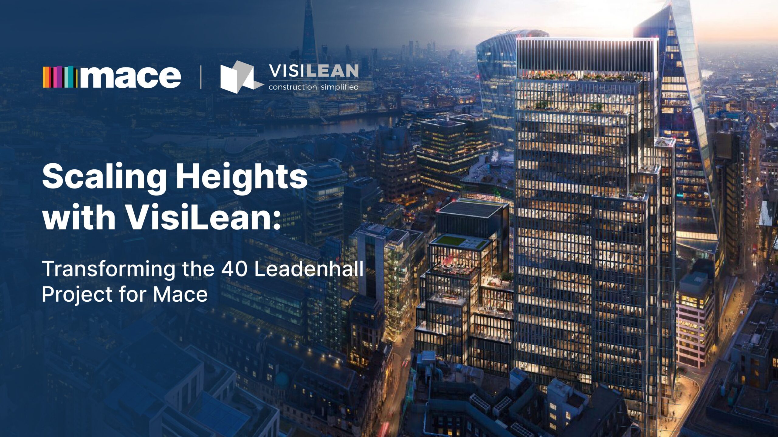 Mace Leadenhall Construction project VisiLean Case Study